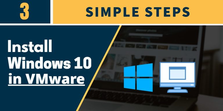 How to Install Windows 10 in VMware Workstation