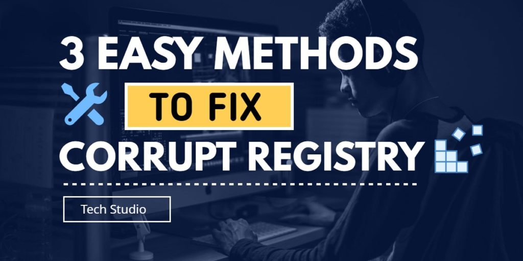 How to Repair Windows 10 Registry. Methods to Fix Corrupt Registry in Windows 10 