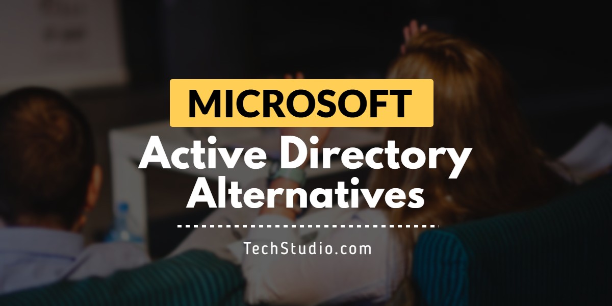 Best Microsoft Active Directory Alternatives