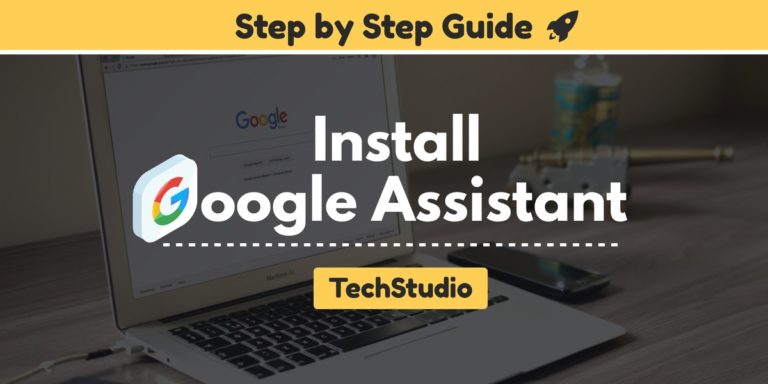 How to Install Google Assistant for PC (Windows 10, Mac, Linux)