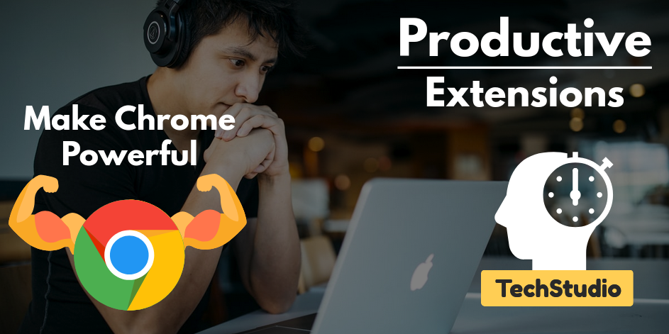 21+ Best Chrome Extensions for Productivity in 2020 [Make Chrome Powerful]