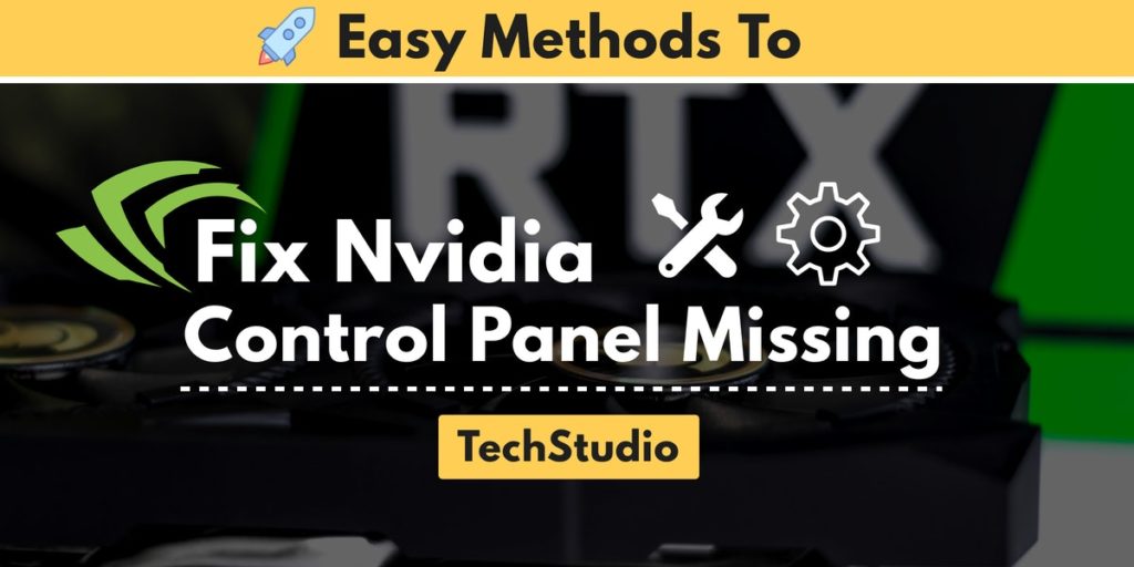 Fix Nvidia Control Panel Missing in Windows 10 (7 Easy Methods)